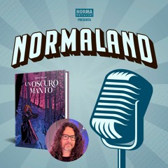 NORMALAND | Episodio 64 | Un oscuro manto, con Jaime Martín