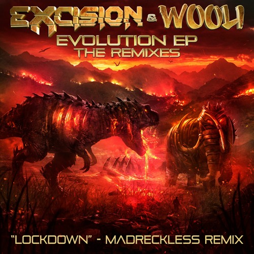 Excision X Wooli - Lockdown (MadReckless Remix)