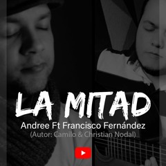 La MITAD - Camilo y Christian Nodal - (Cover) Andree Clar