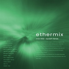 ethermix - mix 002: ayash laras
