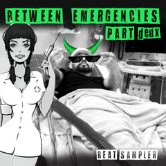 between emergencies PART DEUX