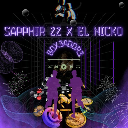 SAPPHIR 22 X EL NICKO - BOX3ADOR3
