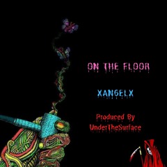 On The Floor (Prod.UnderTheSurface)