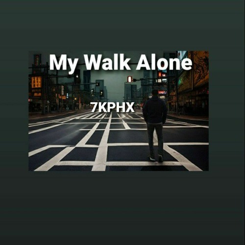 My Walk Alone ( Lyrical  Video  Out On YouTube) 7KPHXKING