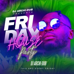 HOUSE PARTY FRIDAYS | VOL 70 |HIP HOP & TRAP| INSTAGRAM @DJ_ARCHI-DUB