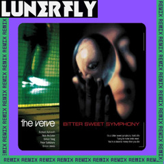 The Verve - Bitter Sweet Symphony (Remix Lunerfly) (Edit) Extended Version [Free Download⬇️]