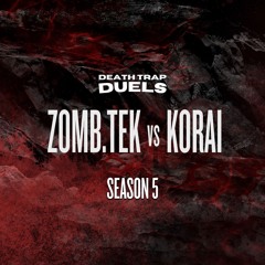 SEASON 5 ROUND 1: Zomb.tek vs. KORAI [WINNER: KORAI]