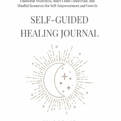 Read F.R.E.E [Book] Coming Home Journal: A Self-Guided Exploration To Bring You Back To Yourself