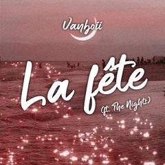 Vanboii - La fete (ft. The Nights)
