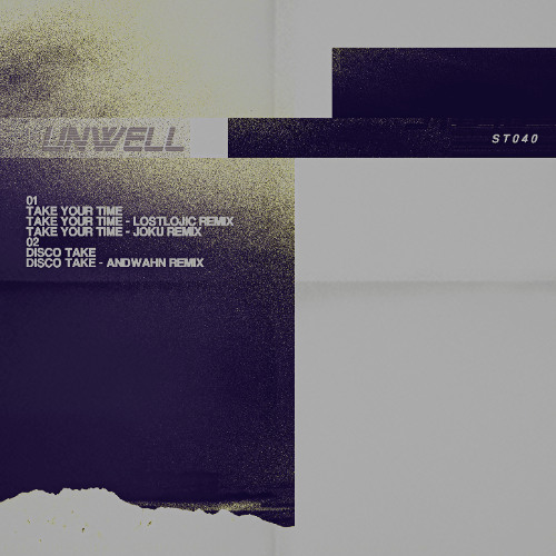 𝙅𝙖𝙙𝙚 𝙥𝙧𝙚𝙢𝙞𝙚𝙧𝙚 : Unwell - Take Your Time (Lostlojic Remix) [Sound Transitions]