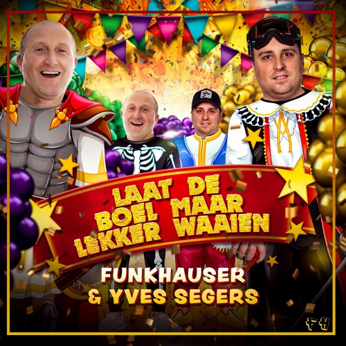 Funkhauser & Yves Segers - Laat De Boel Maar Lekker Waaien