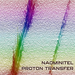 Naominitel - Proton Transfer (Endless Nothing Remix) [Kasa Obake]