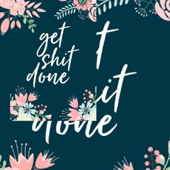 (*PDF/KINDLE)->DOWNLOAD Get Shit Done, 18 Month Weekly & Monthly Planner | 2018-2019: Floral Illust