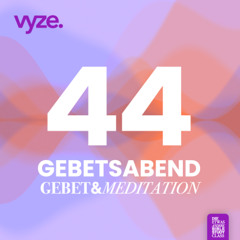vyze. Gebetsmeditation 44 | Halte fest