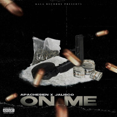 On Me (feat. Apache$ien)