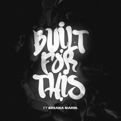 Built For This (Feat. Breana Marin)