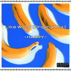 Harry - Like W.O.O (Original Mix)