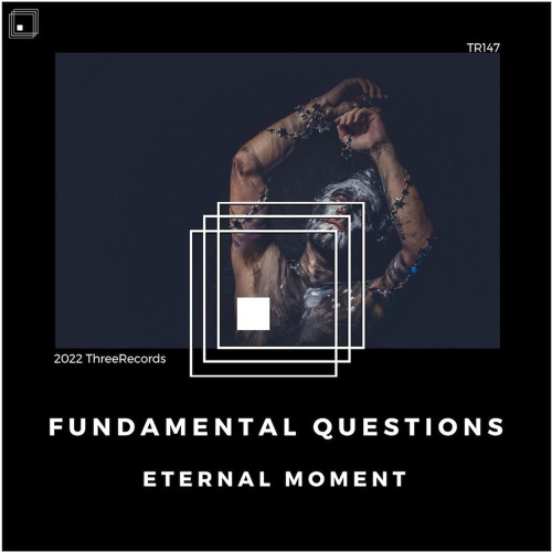 Eternal Moment - Fundamental Questions [ThreeRecords]