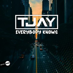 T-Jay - Everybody Knows