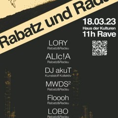 Floooh - Rabatz & Radau 11H Rave @ Haus der Kulturen - 18.03.23