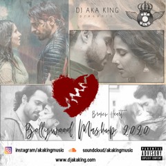 Bollywood Mashup BROKEN HEART VOL.1 - Dj Aka King