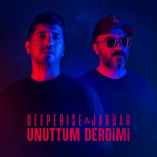 Deeperise & Jabbar - Unuttum Derdimi