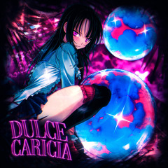 Dulce Caricia (Ultra Slowed)