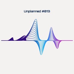 Unplanned #013