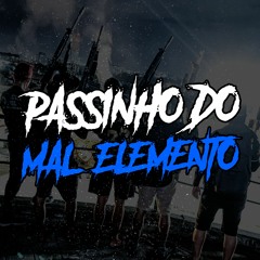 PASSINHO DO MAL ELEMENTO - DJ's VR SILVA & MENOR F´R Feat. MC's MAGRINHO, DOIZELLE & SKIN