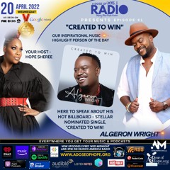 ADOH RADIO PRESENTS “CREATED TO WIN” WITH THE AMAZING ALGERON WRIGHT