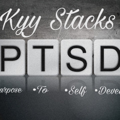 Kyy Stacks PTSD