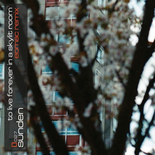 Sunden - To Live Forever In A Skylit Room [Rendah Mag Premiere]