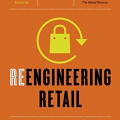 Full PDF Reengineering Retail: The Future of Selling in a Post-Digital World