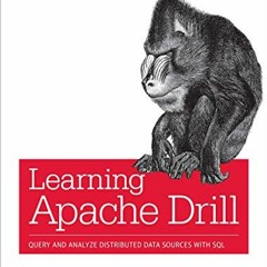 [VIEW] EBOOK EPUB KINDLE PDF Learning Apache Drill: Query and Analyze Distributed Data Sources with
