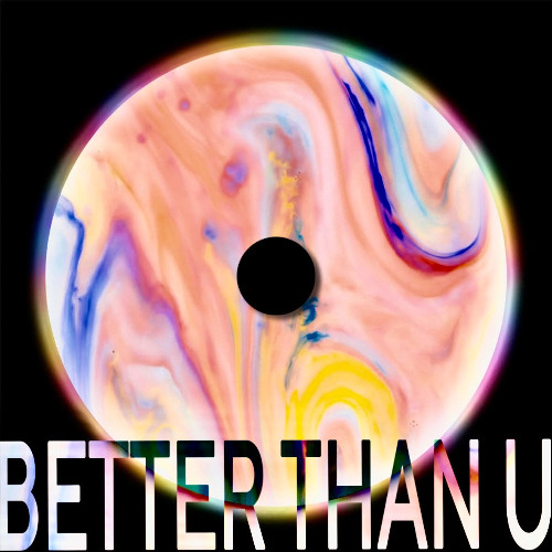 BETTER THAN U