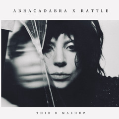 Abracadabra x Rattle (Thib B Mashup) [FREE DOWNLOAD] (Preview)
