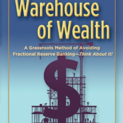 [ACCESS] PDF 📙 Building Your Warehouse of Wealth by  R. Nelson Nash PDF EBOOK EPUB K
