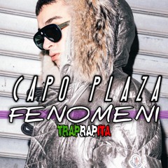 FENOMENI - CAPO PLAZA