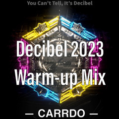 Decibel 2023 Warmup Mix (Raw & Xtra Raw)
