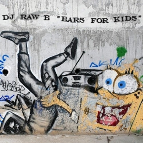 Stream Bars For Kids by DJ Raw B | Listen online for free on SoundCloud