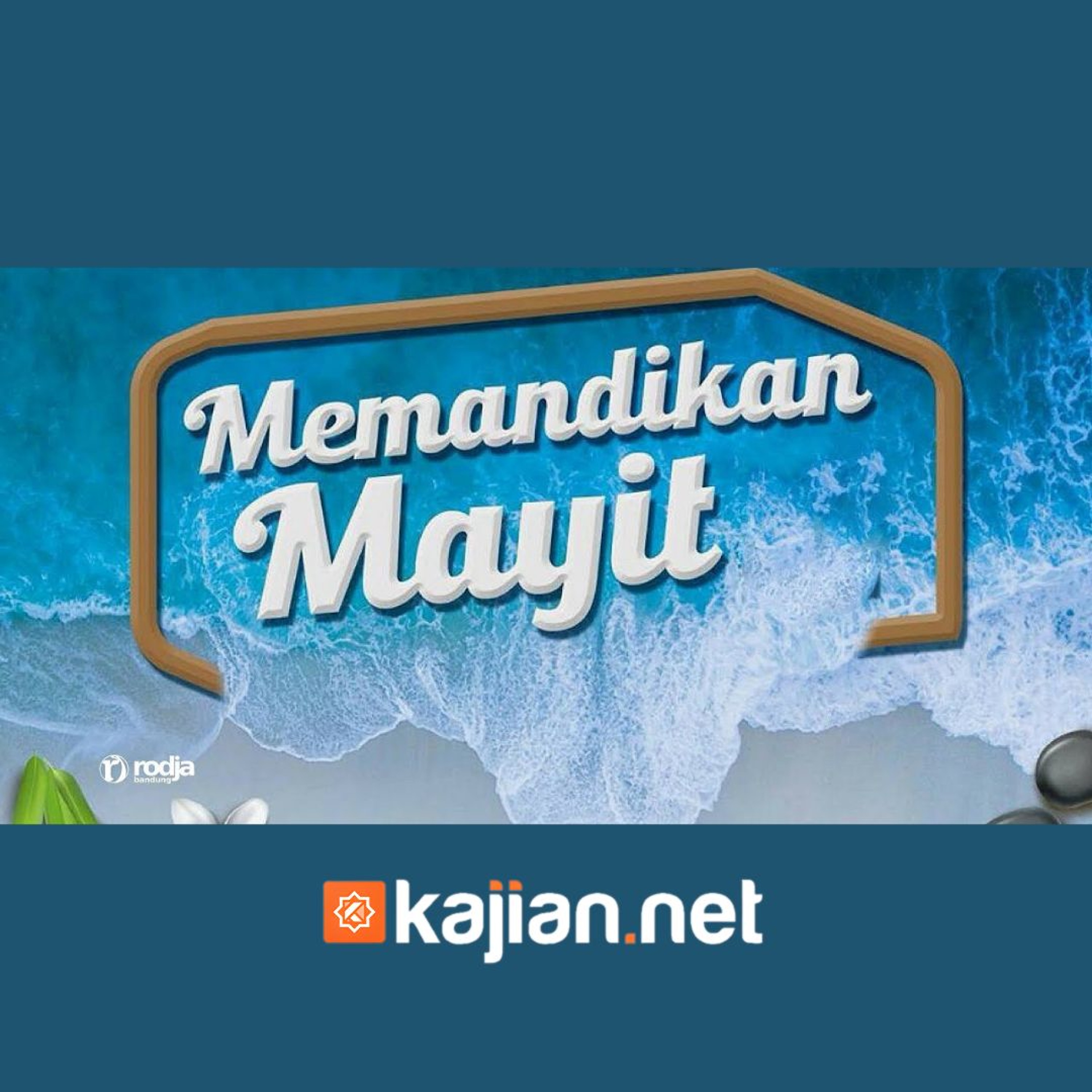 55. Kitab Jenazah_ Memandikan Mayit #3 (Bulughul Maram) episode artwork