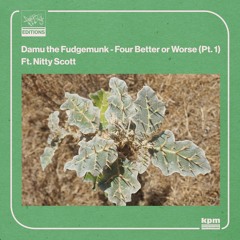 Damu The Fudgemunk - Four Better Or Worse (Pt. 1) Ft. Nitty Scott