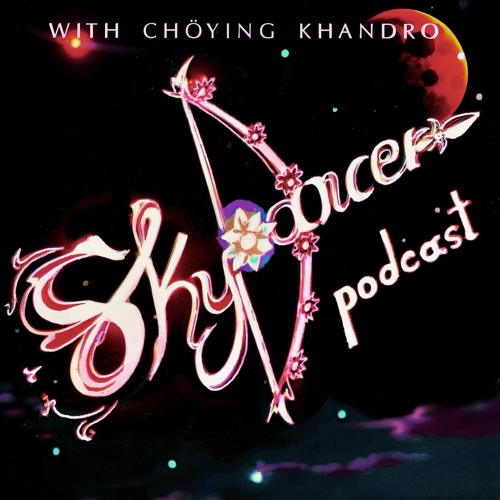 Dakini Across Boundaries - Sky Dancer Podcast #SD Ep.3 (part 1) w/ Alimma Aldiyar