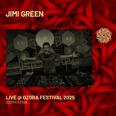 JIMI GREEN - Live @ Ozora Festival 2025 | Ozora Stage