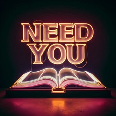 need You