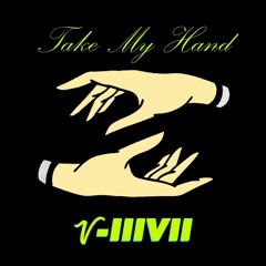 V-217 - Take My Hand (Original Mix)