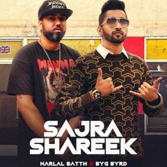 Sajra Shareek - Harlal Batth ft. Byg Byrd