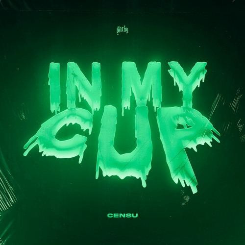 censu - in my cup (feat. geeko!)(prod. razvann x fewpilz)