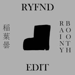 Inabakumori - Rainy Booth(RYFND Edit)