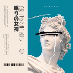 You The Shit Gurl (Jayke Mac Edit)